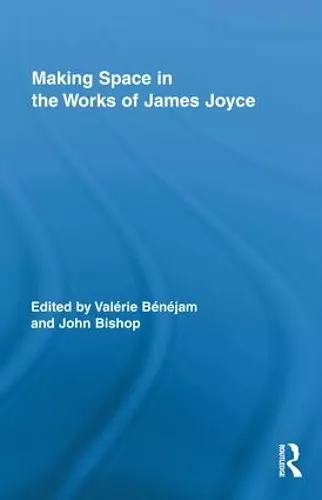 Making Space in the Works of James Joyce cover