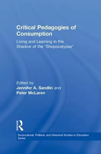 Critical Pedagogies of Consumption cover