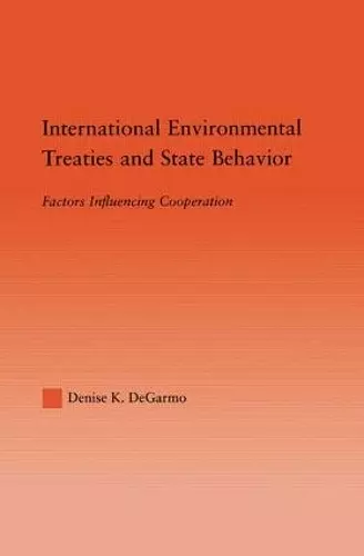 International Environmental Treaties and State Behavior cover