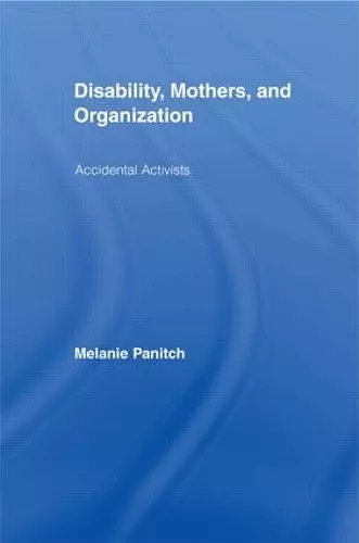 Disability, Mothers, and Organization cover