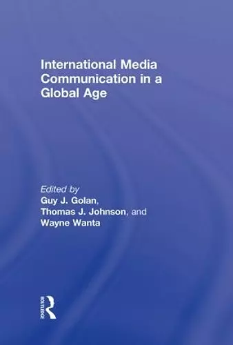 International Media Communication in a Global Age cover