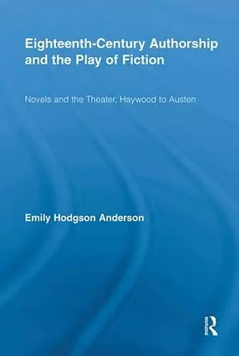 Eighteenth-Century Authorship and the Play of Fiction cover