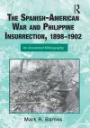 The Spanish-American War and Philippine Insurrection, 1898-1902 cover