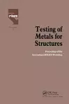 Testing of Metals for Structures cover