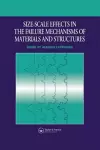 Size-Scale Effects in the Failure Mechanisms of Materials and Structures cover