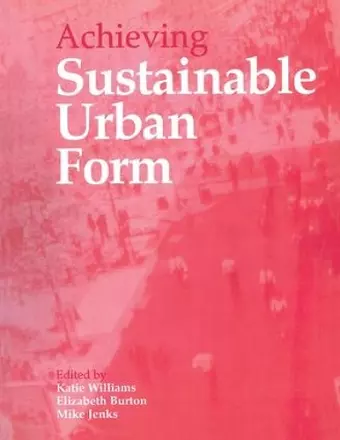 Achieving Sustainable Urban Form cover