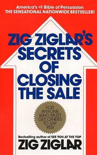 Zig Ziglar's Secrets of Closing the Sale cover