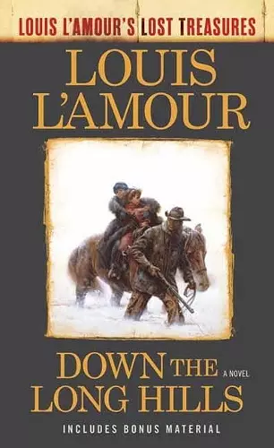 Down the Long Hills (Louis L'Amour's Lost Treasures) cover