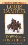 Down the Long Hills (Louis L'Amour's Lost Treasures) cover
