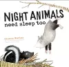 Night Animals Need Sleep Too cover