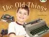 Bug Club NF Green C/1B The Old Things cover