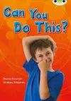 Bug Club Independent Non Fiction Year Two Turquoise B Can You Do This? cover