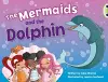 Bug Club Blue (KS1) A/1B The Mermaids and the Dolphin 6-pack cover
