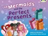 Bug Club Blue (KS1) C/1B The Mermaids and the Perfect Presents 6-pack cover