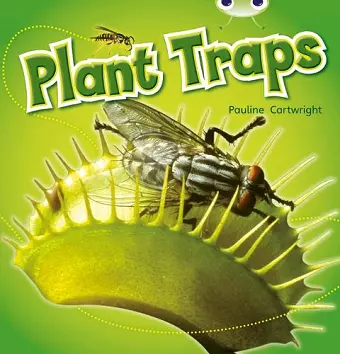 Bug Club Non-fiction Blue (KS1) B/1B Plant Traps 6-pack cover