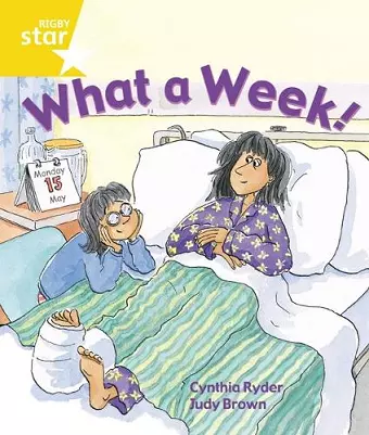 Rigby Star Guided 1 Yellow Level:  What a Week! Pupil Book (single) cover