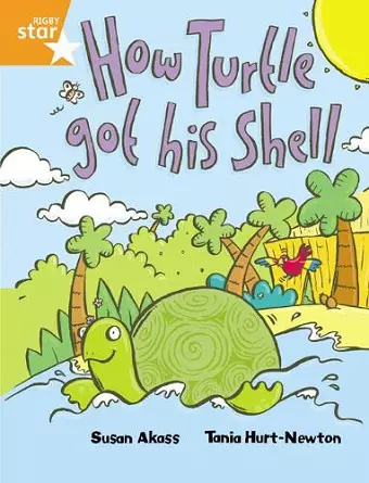 Rigby Star Guided 2 Orange Level, How the Turtle Got His Shell Pupil Book (single) cover