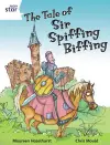 Rigby Star Independent White Reader 3 The Tale of Sir Spiffing Biffing cover