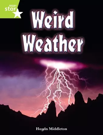 Rigby Star Indep Year 2 Lime Non Fiction Weird Weather Single cover