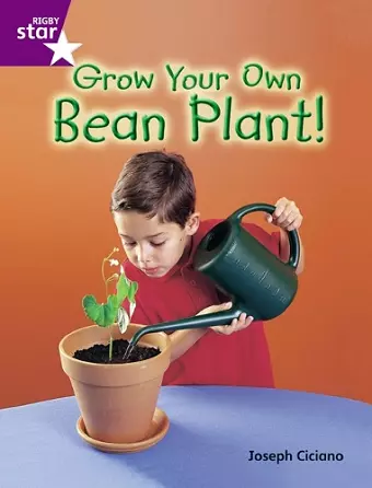 Rigby Star Guid Year 2 Purple Level: Grow Your Own Bean Plant Guided Reading Pk Framework cover