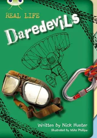 Bug Club Independent Non Fiction Year 3 Brown B Real Life: Daredevils cover