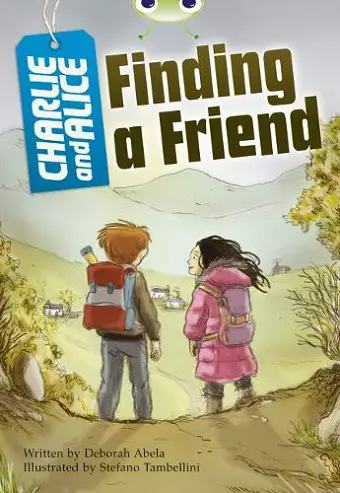 Bug Club Independent Fiction Year 4 Grey A Charlie and Alice Finding A Friend cover