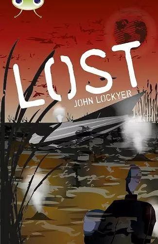 Bug Club Independent Fiction Year 6 Red + Lost cover