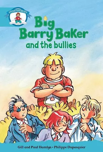 Literacy Edition Storyworlds Stage 9, Our World, Big Barry Baker and the Bullies cover