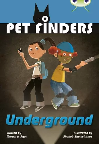 Bug Club Independent Fiction Year 4 Great A Pet Finders Go Underground cover