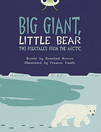 Bug Club Independent Fiction Year 3 Brown B Big Giant, Little Bear cover