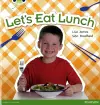 Bug Club Non Fiction Year 1 Blue A Let's Eat Lunch cover