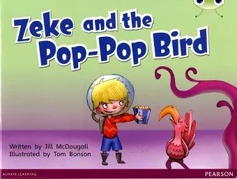 Bug Club Blue C (KS1) Zeke and the Pop-Pop Bird 6-pack cover