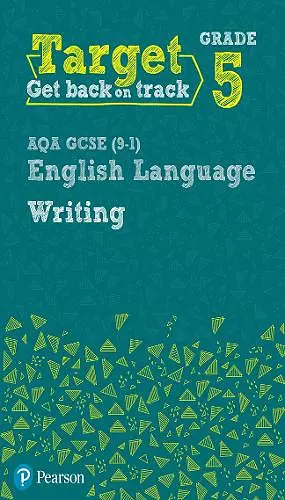 Target Grade 5 Writing AQA GCSE (9-1) English Language Workbook cover