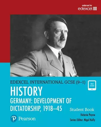Pearson Edexcel International GCSE (9-1) History: Development of Dictatorship: Germany, 1918–45 Student Book cover