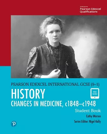 Pearson Edexcel International GCSE (9-1) History: Changes in Medicine, c1848–c1948 Student Book cover