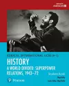Pearson Edexcel International GCSE (9-1) History: A World Divided: Superpower Relations, 1943–72 Student Book cover