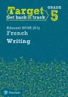 Target Grade 5 Writing Edexcel GCSE (9-1) French Workbook cover