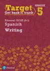 Target Grade 5 Writing Edexcel GCSE (9-1) Spanish Workbook cover