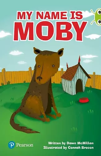 Bug Club Independent Fiction Year Two Lime Plus A My Name is Moby cover
