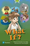 Bug Club Independent Fiction Year Two Lime Plus B What If? cover