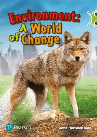 Bug Club Independent Non Fiction Year Two Lime Plus Environment A World of Change cover