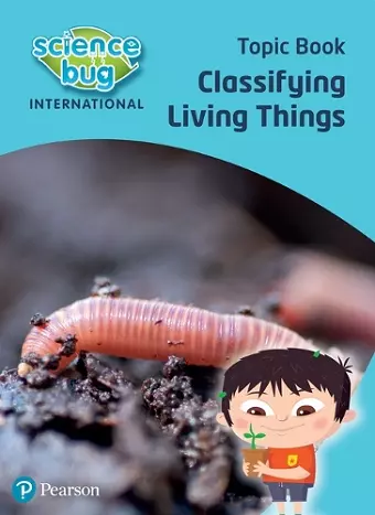 Science Bug: Classifying living things Topic Book cover