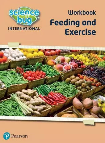 Science Bug: Feeding and exercise Workbook cover