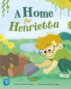 Bug Club Shared Reading: A Home for Henrietta (Year 1) cover