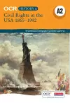 OCR A Level History A2: Civil Rights in the USA 1865-1992 cover