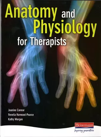 Anatomy and Physiology for Therapists cover