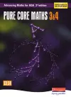 Advancing Maths for AQA: Pure Core 3 & 4  2nd Edition (C3 & C4) cover