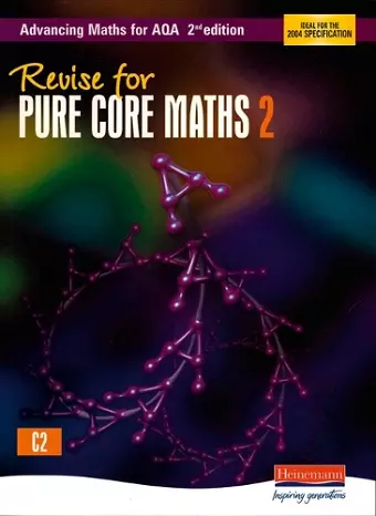 Revise for Advancing Maths for AQA 2nd edition Pure Core Maths 2 cover