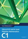 Edexcel AS and A Level Modular Mathematics Core Mathematics 1 C1 cover