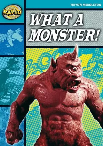 Rapid Reading: What a Monster! (Stage 3, Level 3B) cover